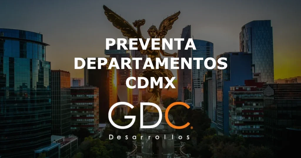 Preventa de departamentos en cdmx por GDC Desarrollos