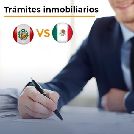 Trámites Inmobiliarios: Lima, Perú vs CDMX, México