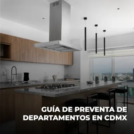 Guía de Preventa de Departamentos en CDMX