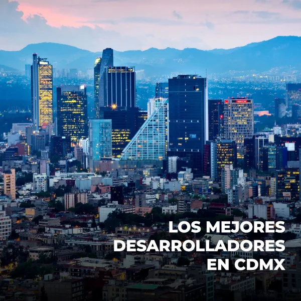 Los Mejores Desarrolladores en CDMX