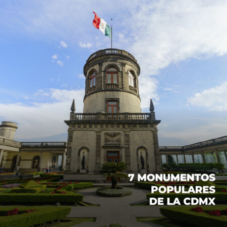 7 monumentos históricos de la CDMX