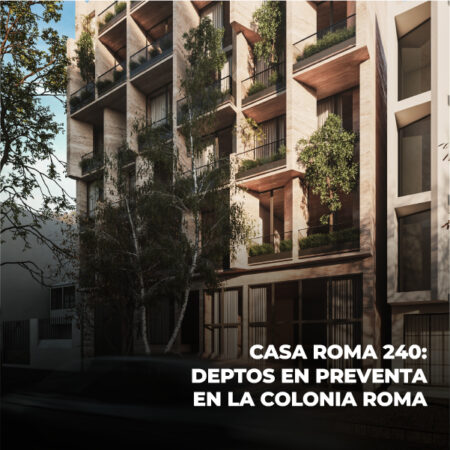 Casa Roma 240: departamentos en preventa en la colonia Roma