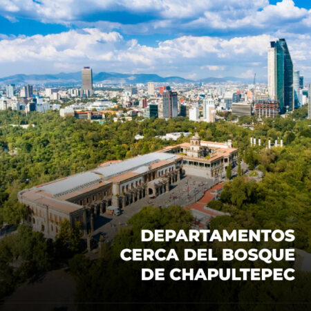 Departamentos cerca del Bosque de Chapultepec