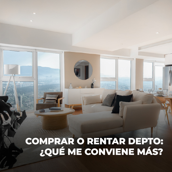 Comprar o rentar departamento: ¿qué me conviene más?