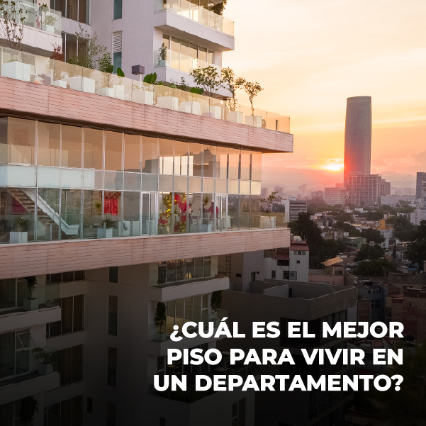 ¿Cuál es el mejor piso para vivir en un departamento?