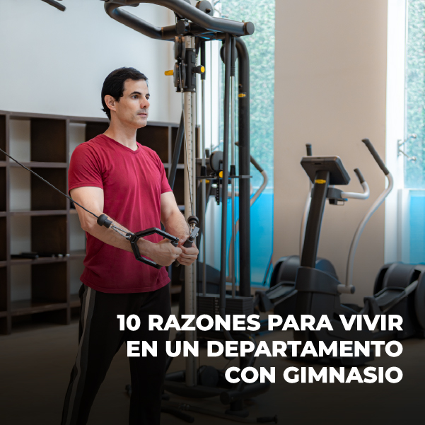 10 razones para vivir en un departamento con gimnasio