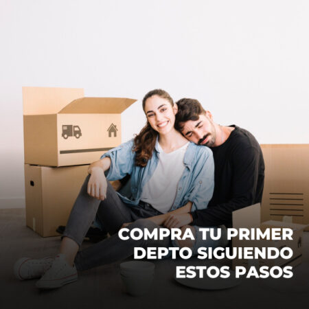 Compra tu primer departamento siguiendo estos pasos