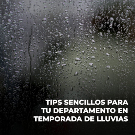 Tips sencillos para tu departamento en temporada de lluvias