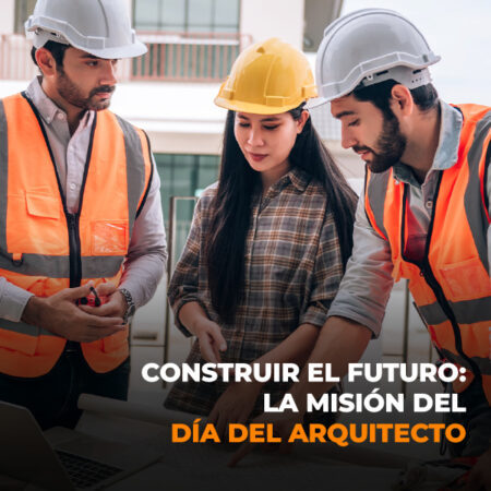 Construir el futuro: la misión del Día del Arquitecto