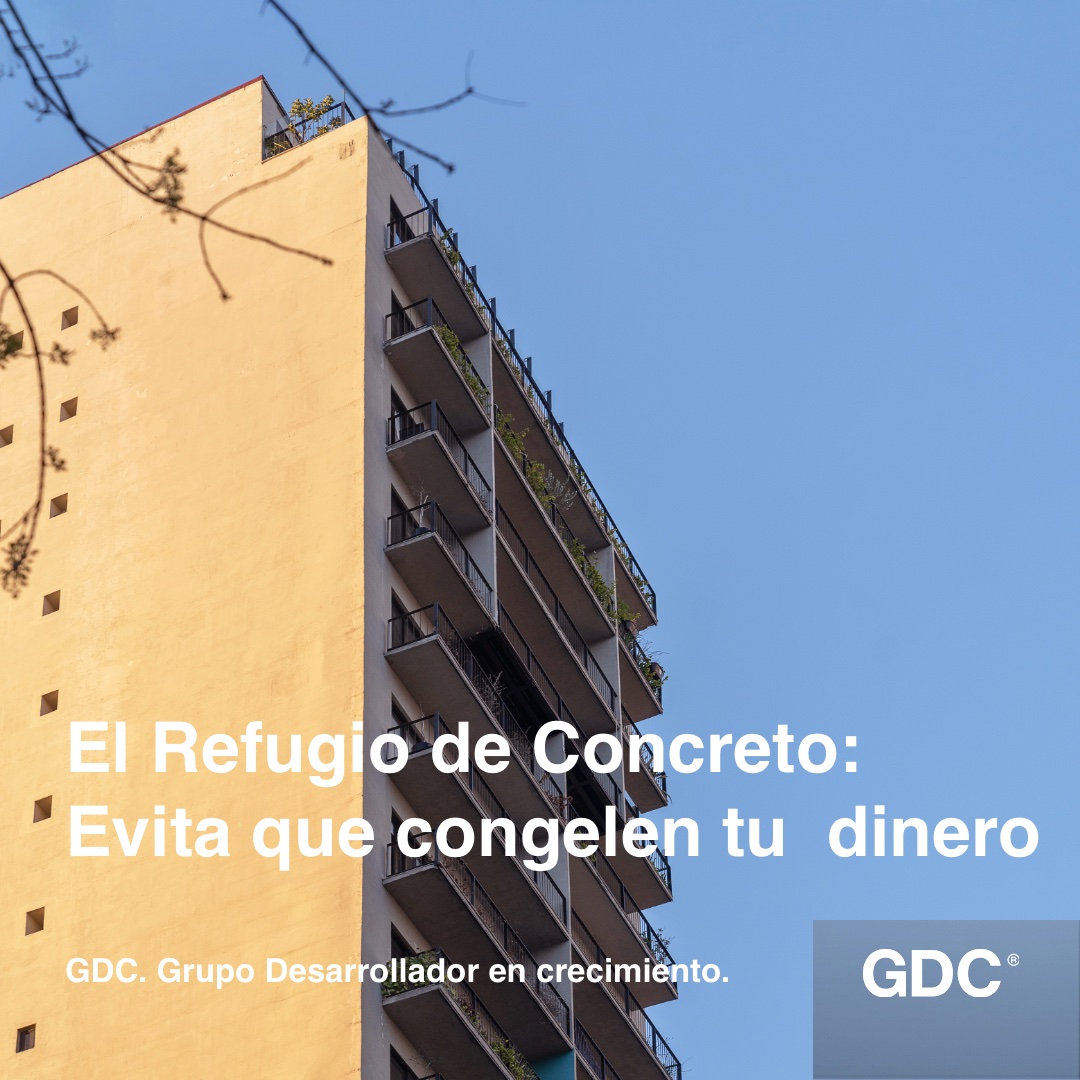 El Refugio de Concreto: ¿por qué los inmuebles son tu mejor blindaje ante las nuevas medidas de la UIF?