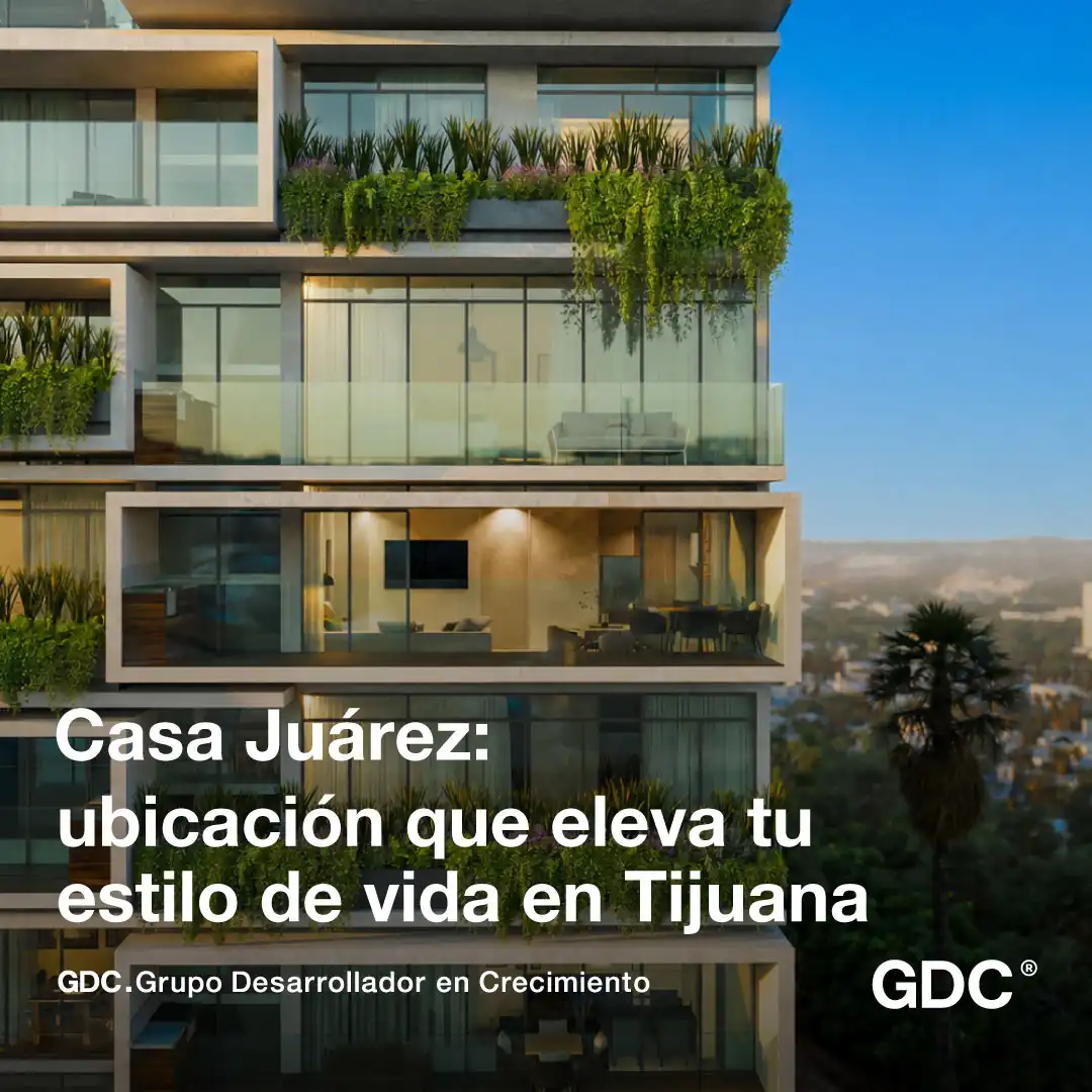 Casa Juárez: vive en una de las zonas con mayor prestigio y conectividad de Tijuana